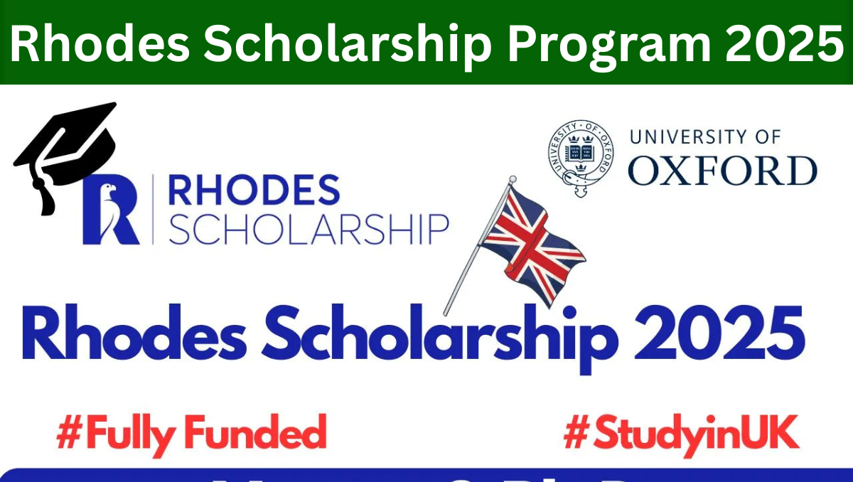 You are currently viewing Rhodes Scholarship Program 2025 for Talented Pakistani Students | Study at Oxford University (UK)