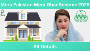 Read more about the article Mera Pakistan Mera Ghar Scheme 2025 Affordable Home Scheme in Pakistan